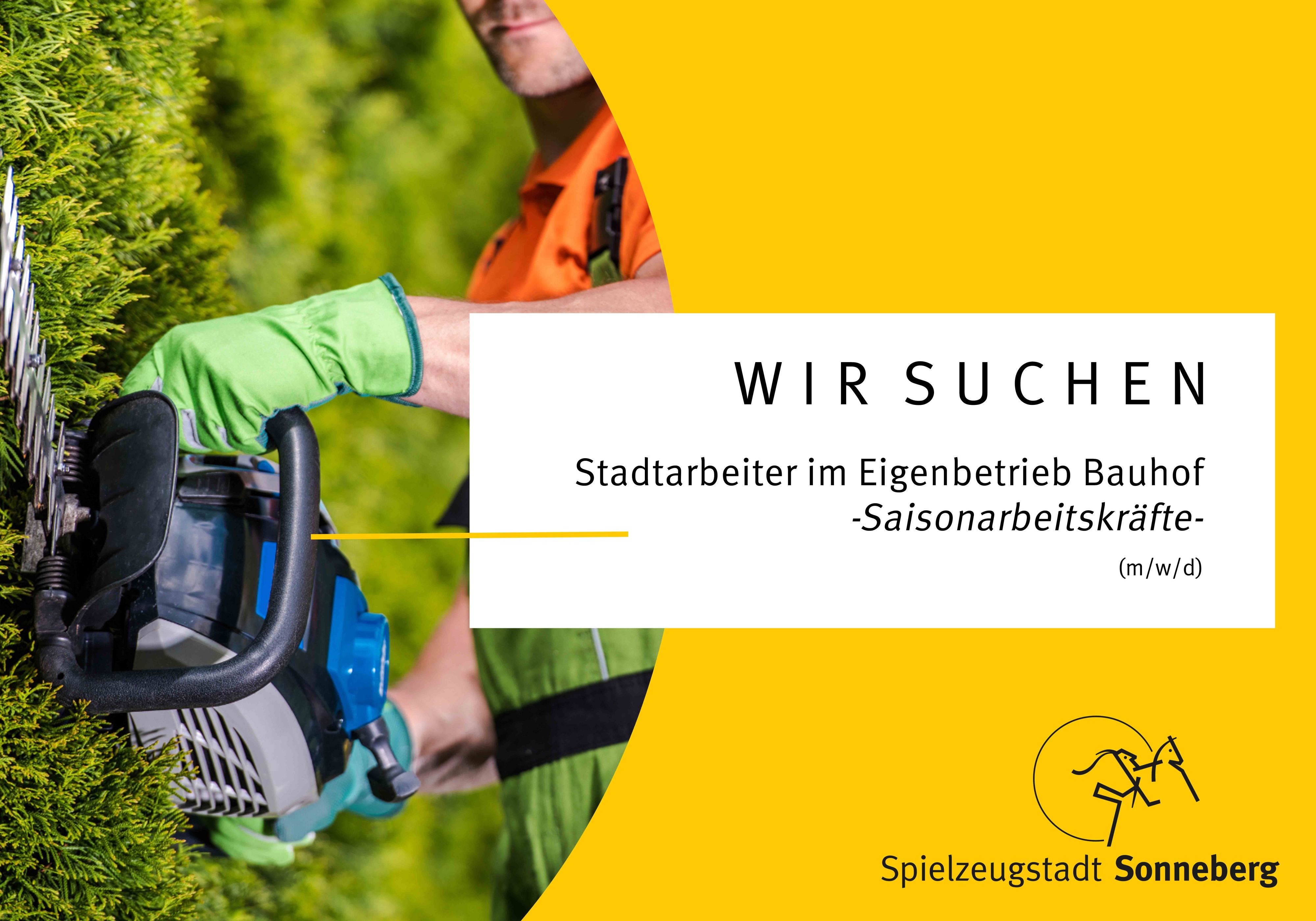 Eine gelbe Grafik mit der Aufschrift: Wir suchen Stadtarbeiter im Eigenbetrieb Bauhof - Saisonarbeitskräfte.